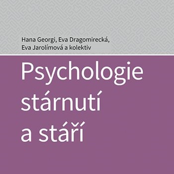 Psychologie stárnutí odhaluje zajímavosti o stáří, které čeká nás všechny