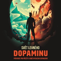 Vysvoboďte se z pasti levného dopaminu a převezměte zpět kontrolu nad svou pozorností