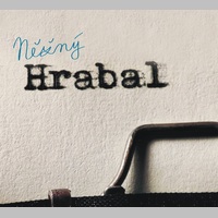 Něžný Hrabal: intimní zpověď slavného spisovatele