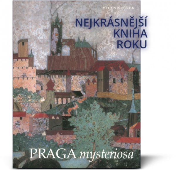 Praga mysteriosa. Obsáhlá publikace pro milovníky Prahy, historiky, záhadology i astrology