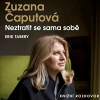 Neztratit se sama sobě – inspirativní knižní rozhovor Erika Taberyho se Zuzanou Čaputovou