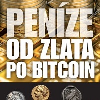 Peníze od zlata po bitcoin – Ilustrovaná historie a budoucnost peněz