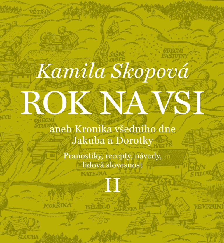 Podpořte vydání druhého dílu knihy „Rok na vsi II“ od folkloristky Kamily Skopové
