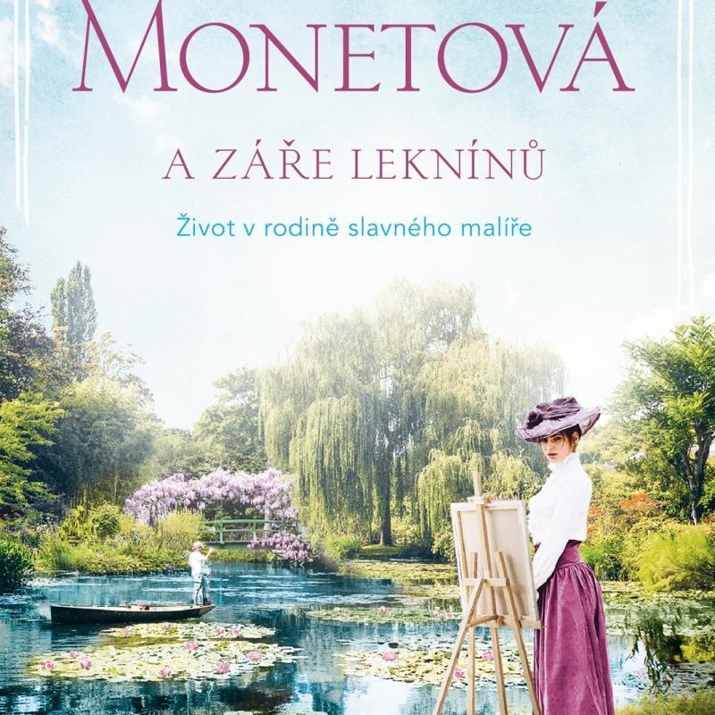 Blanche Monetová a záře leknínů. O životě v rodině slavného malíře