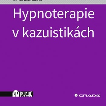 Kniha Hypnoterapie v kazuistikách dokládá, že hypnóza funguje