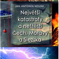 Největší katastrofy a neštěstí Čech, Moravy a Slezska
