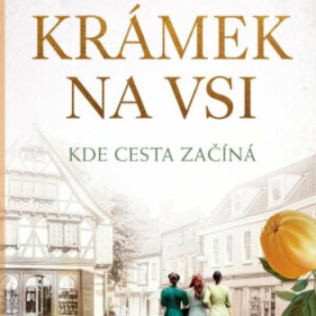 První díl rodinné ságy Krámek na vsi čtenáře zasvěcuje do života tří sester