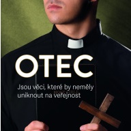 Otec. Jsou věci, které by (ne)měly uniknout na veřejnost