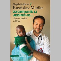 Zachráníš-li jediného… Nejen o misích v Africe