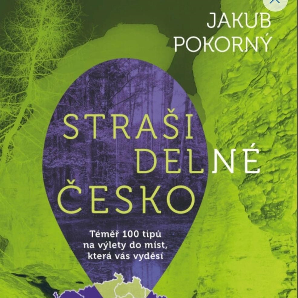 Strašidelné Česko. Téměř 100 tipů na výlety do míst, která vás vyděsí
