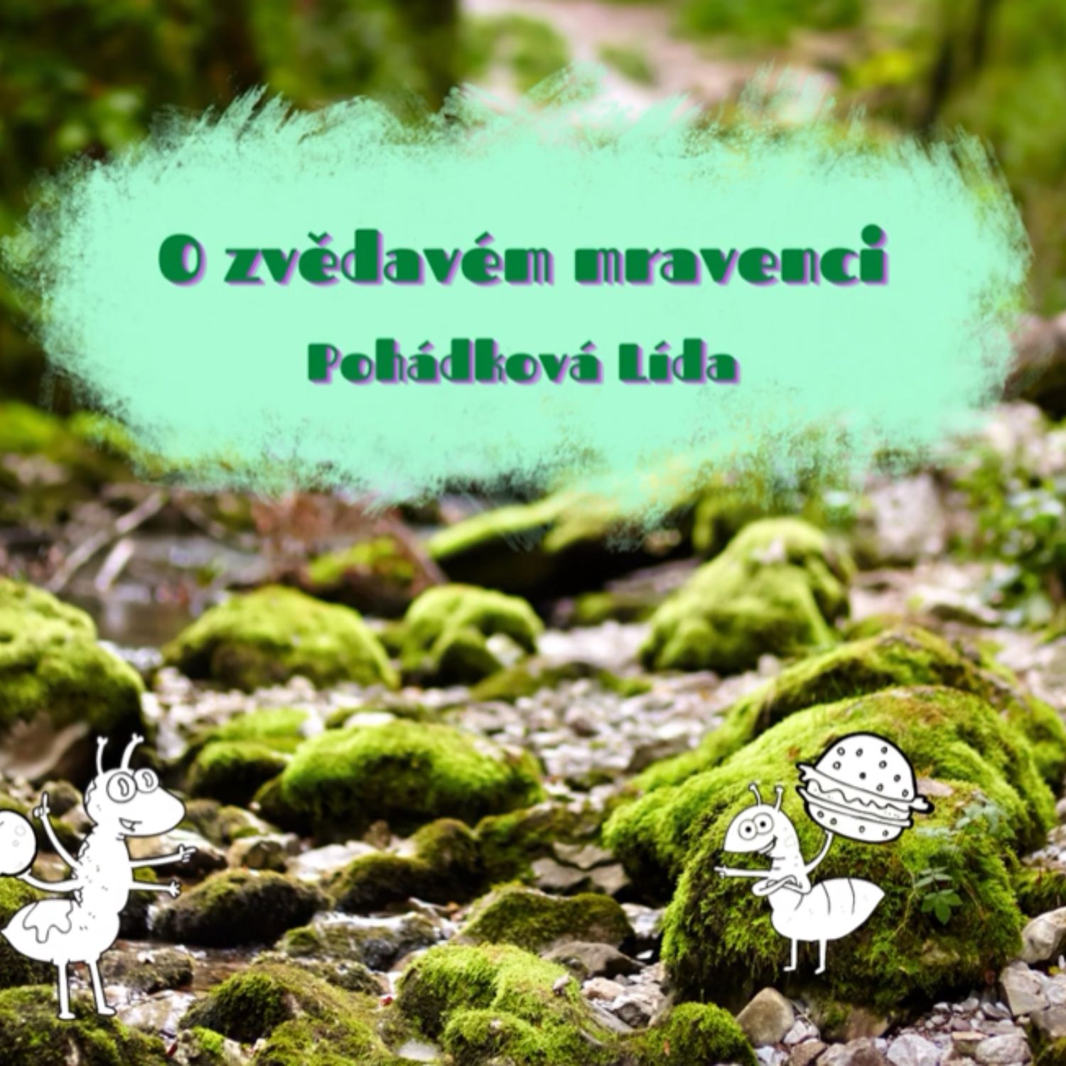 Pohádkové Léto s Kulturou 21: O zvědavém mravenci