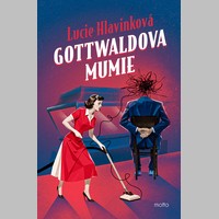 Ze života uklízečky v Mauzoleu Klementa Gottwalda