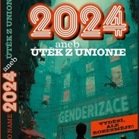 2024 aneb ÚTĚK Z UNIONIE