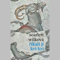 Ve svém novém románu Říkali jí Kri-kri přináší Scarlett Wilková silný příběh ženy, která čelí válce, osudu i proměně domova