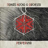 Tomáš Kočko & ORCHESTR vydávají novinkové album „Perperuna“