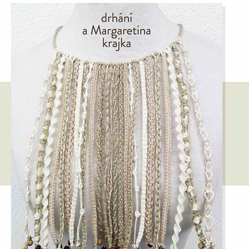 Macramé. Drhání a Margaretina krajka