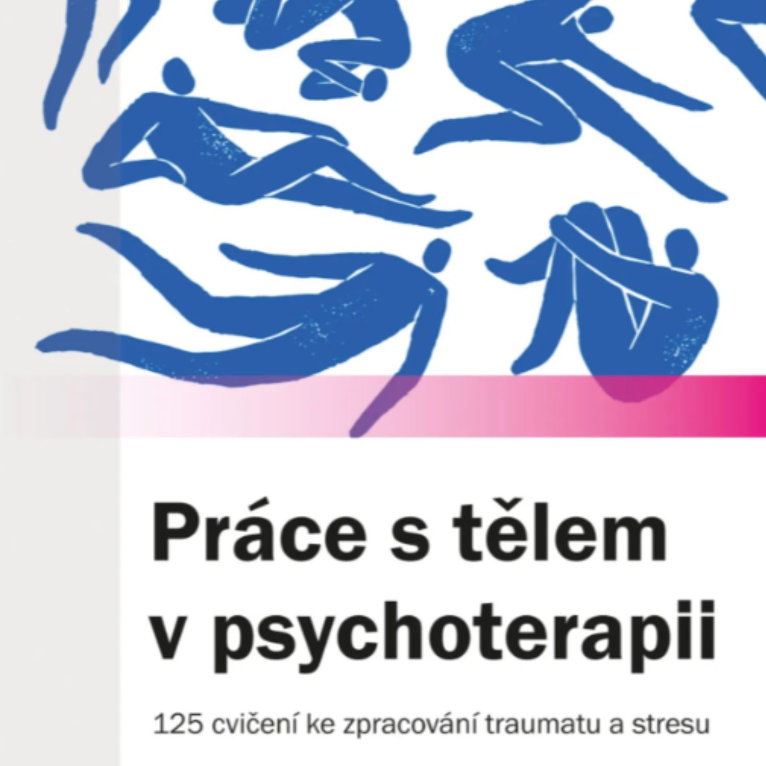 Jak na práci s tělem v psychoterapii