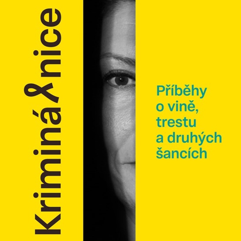 Kriminálnice. Příběhy o vině, trestu a druhých šancích