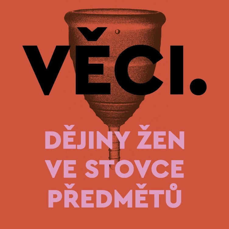 Věci. Dějiny žen ve stovkách předmětů