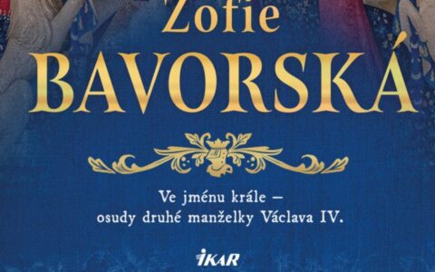Žofie Bavorská. Podmanivý portrét královny, která zasáhla do českých dějin