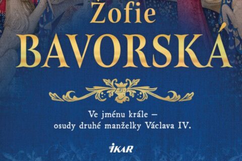 Žofie Bavorská. Podmanivý portrét královny, která zasáhla do českých dějin