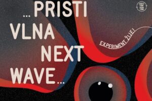 Experiment žije! Festival …příští vlna/next wave… míří do Brna
