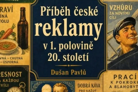 Unikátní publikace – Dušan Pavlů v roli skvělého průvodce fascinujícím světem reklamy!