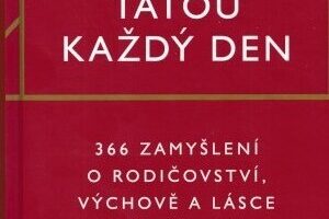 Tátou každý den