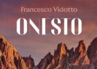 Francesco Vidotto a jeho hledání ztraceného času – román Onesto je pozoruhodný výjimečnou symbiózou syrového naturalismu a podmanivé duchovní krásy