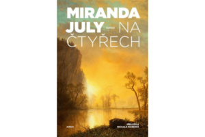 Na čtyřech – exploze ženské svobody v krizi středního věku
