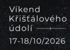 Víkend zalitý barvami a leskem. Křišťálové údolí otevírá své brány